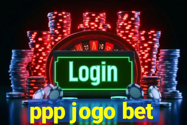 ppp jogo bet